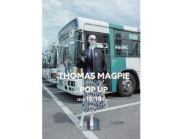 THOMAS MAGPIE  POPUP 開催中⭐︎