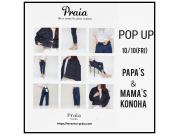 〜パパス＆ママス〜 praia/プライア POP UP好評開催中♪
