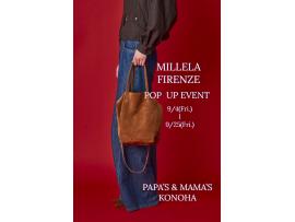 〜パパス＆ママス〜MILLELA FIRENZE POPUP EVENT♪