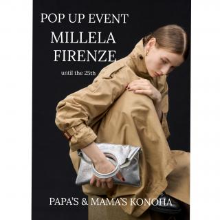 〜パパス＆ママス〜MILLELA FIRENZE POP UP EVENT 好評開催中♪